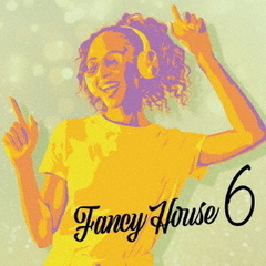 Fancy　House　6