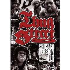 THUG　STREET－CHICAGO　VERSION　01－（ＤＶＤ）