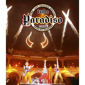 TUBE／TUBE Live Around Special 2008 Paradiso ～夏のハラペーニョ