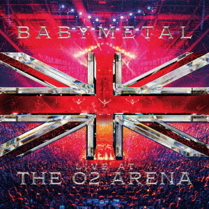 BABYMETAL／BABYMETAL - LIVE AT THE O2 ARENA <完全生産限定盤