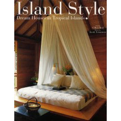 アイランド・スタイル　Ｄｒｅａｍ　ｈｏｕｓｅｓ　ｉｎ　ｔｒｏｐｉｃａｌ　ｉｓｌａｎｄｓ　日本語版