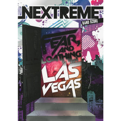 ＮＥＸＴＲＥＭＥ　Ｆｅａｒ，ａｎｄ　Ｌｏａｔｈｉｎｇ　ｉｎ　Ｌａｓ　Ｖｅｇａｓ