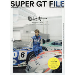 ＳＵＰＥＲ　ＧＴ　ＦＩＬＥ　ＴＨＥ　ＬＥＧＥＮＤ　ＤＲＩＶＥＲ’Ｓ　ＭＥＭＯＲＩＡＬ　ＢＯＯＫ　脇阪寿一１９９８－２０１５　ＭＯＮＯＬＯＧ