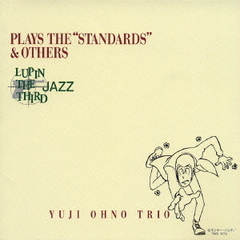 LUPIN THE THIRD「JAZZ」PLAYS THE “STANDARDS” ＆ OTHERS