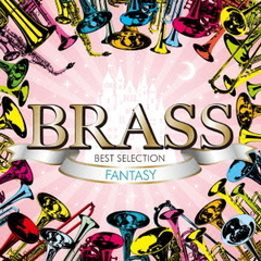 BRASS BEST SELECTION ～FANTASY～