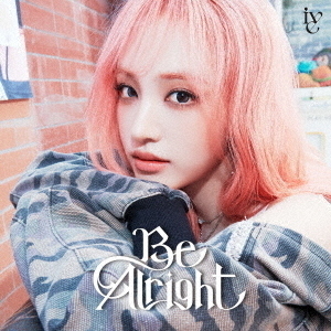 IVE／Be Alright（メンバーソロジャケット盤 (LIZ ver.)／CD