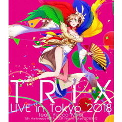 TRIX／Live in Tokyo 2018 feat. Yucco Miller（Ｂｌｕ?ｒａｙ）