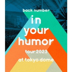 back number／in your humor tour 2023 at 東京ドーム Blu-ray 通常盤（特典なし）（Ｂｌｕ－ｒａｙ）