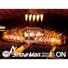 Snow Man／Snow Man Dome Tour 2025-2026 ON 初回盤 Blu-ray（Ｂｌｕ－ｒａｙ　Ｄｉｓｃ）