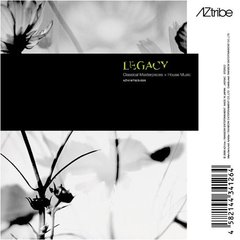 LEGACY－Classical　Masterpieces×House　Music－