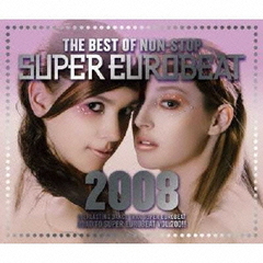 THE BEST OF NON-STOP SUPER EUROBEAT 2008