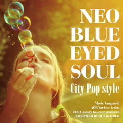 NEO　BLUE　EYED　SOUL　?CITY　POP　STYLE?