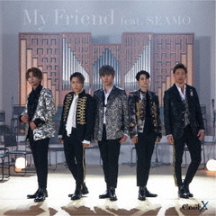 Cool-X／My Friend feat. SEAMO（TYPE-C）