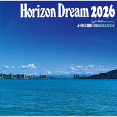 HORIZON　DREAM　2026