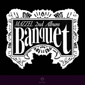MAZZEL／Banquet（通常盤／CD） 通販｜セブンネットショッピング
