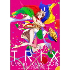 TRIX／Live in Tokyo 2018 feat. Yucco Miller（ＤＶＤ）