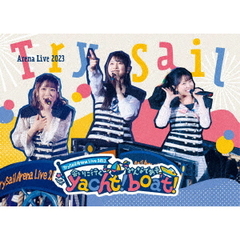 TrySail／TrySail Arena Live 2023 ～会いに行くyacht！みんなであそboat！ 完全生産限定盤 Blu-ray（特典なし）（Ｂｌｕ－ｒａｙ）