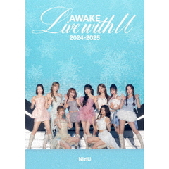 NiziU／NiziU Live with U 2024-2025 “AWAKE” 通常盤 Blu-ray（特典なし）（Ｂｌｕ－ｒａｙ）（Ｂｌｕ－ｒａｙ　Ｄｉｓｃ）