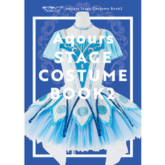 ラブライブ！サンシャイン！！ Aqours Stage Costume Book２