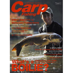 Ｃａｒｐ　Ｆｉｓｈｉｎｇ　コイ釣りＮＥＷスタイルマガジン　日本にもボイリーがやって来た！コイってこんなにおもしろい！