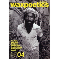 ｗａｘｐｏｅｔｉｃｓ　ＪＡＰＡＮ　ＨＩＰ－ＨＯＰ，ＪＡＺＺ，ＦＵＮＫ＆ＳＯＵＬ　０４（２００９ＡＰＲ／ＭＡＹ）　Ｌｅｅ　Ｐｅｒｒｙ・Ｐｅｔｅ　Ｒｏｃｋ・Ｂａｄ　Ｂｒａｉｎｓ・Ａｈｍａｄ　Ｊａｍａｌ