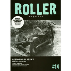 ＲＯＬＬＥＲ　ｍａｇａｚｉｎｅ　＃１４（２０１５．ＳＰＲＩＮＧ）　ＲＥＳＴＯＲＩＮＧ　ＣＬＡＳＳＩＣＳ／ＣＡＲＬ’Ｓ　ＣＹＣＬＥ　ＳＵＰＰＬＹ
