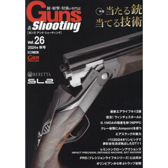 Ｇｕｎｓ　＆　Ｓｈｏｏｔｉｎｇ　銃・射撃・狩猟の専門誌　Ｖｏｌ．２６