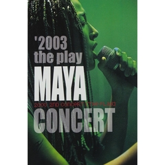2003 Maya 2nd Live Concert - The Play （輸入盤）
