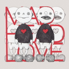 MAD　HEAD　LOVE／ポッピンアパシー