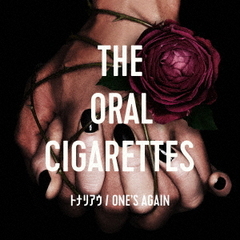 THE ORAL CIGARETTES／トナリアウ／ONE’S　AGAIN（初回盤／CD+DVD）