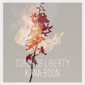 KANA-BOON／Torch of Liberty（初回生産限定盤／CD＋DVD）