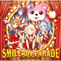 ハロー、ハッピーワールド！／SMILE ON PARADE【通常盤】（セブンネット限定特典：A4クリアポスター付き）