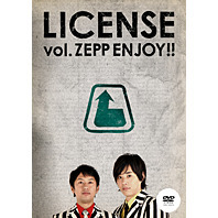 ライセンス／LICENSE vol.ZEPP ENJOY!!（ＤＶＤ）