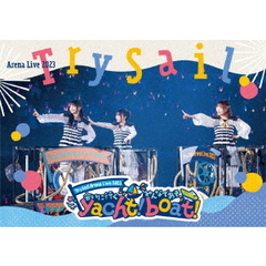 TrySail／TrySail Arena Live 2023 ～会いに行くyacht！みんなであそboat！ 初回仕様限定盤 Blu-ray（特典なし）（Ｂｌｕ－ｒａｙ）