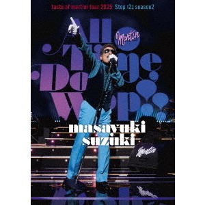 鈴木雅之／masayuki suzuki taste of martini tour 2025 Step123