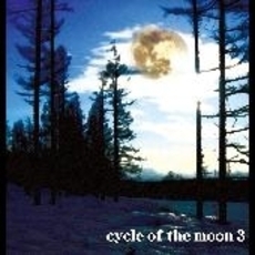 CYCLE　OF　THE　MOON　3