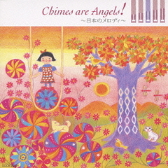 Chimes　are　Angels！　～日本のメロディ～