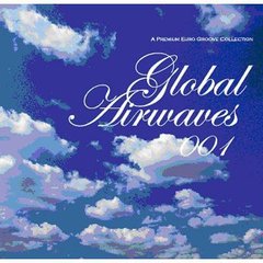 GLOBAL　AIRWAVES　001