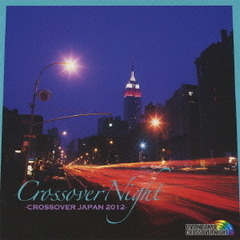 CROSSOVER　NIGHT?CROSSOVER　JAPAN　2012?