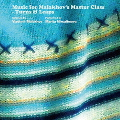 Music　for　Malakhov’s　Master　Class　－　Turns＆Leaps