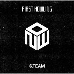 &TEAM／First Howling : NOW（通常盤）