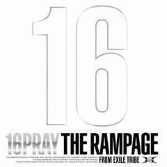 THE RAMPAGE from EXILE TRIBE／16PRAY（CD ONLY／CD）