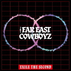 EXILE THE SECOND／THE FAR EAST COWBOYZ（CD+Blu-ray）