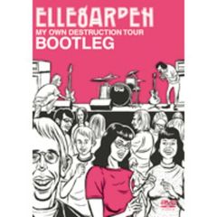 ELLEGARDEN／MY OWN DESTRUCTION TOUR BOOTLEG（ＤＶＤ）