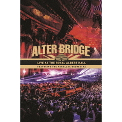 アルター・ブリッジ／ライヴ・アット・ザ・ロイヤル・アルバート・ホール・フィーチャリング・ザ・パララックス・オーケストラ 通常版（ＤＶＤ）