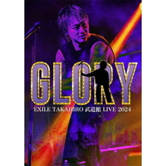 EXILE TAKAHIRO／EXILE TAKAHIRO 武道館 LIVE 2024 "GLORY" Blu-ray（Ｂｌｕ－ｒａｙ）