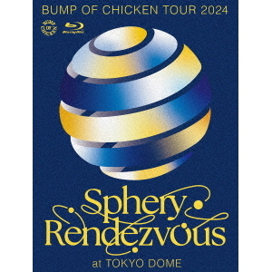 BUMP OF CHICKEN／BUMP OF CHICKEN TOUR 2024 Sphery Rendezvous at