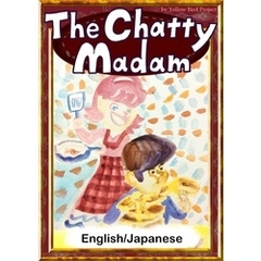 The Chatty Madam　【English/Japanese versions】