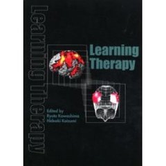Ｌｅａｒｎｉｎｇ　ｔｈｅｒａｐｙ　Ａ　ｃｏｌｌｅｃｔｉｏｎ　ｏｆ　ｌｅｃｔｕｒｅｓ　ｐｒｅｓｅｎｔｅｄ　ａｔ　１ｓｔ　ｉｎｔｅｒｎａｔｉｏｎａｌ　ｓｙｍｐｏｓｉｕｍ　ｆｏｒ　ｌｅａｒｎｉｎｇ　ｔｈｅｒａｐｙ，Ｋｙｏｔｏ，Ｊａｐａｎ，Ｄｅｃｅｍｂｅｒ　１４，