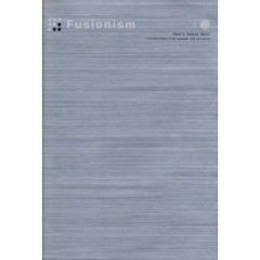 Ｆｕｓｉｏｎｉｓｍ　Ｔｈａｔ’ｓ　ｆｕｔｕｒｅ　ｊａｚｚ！　Ｔｈｅ　ｓｈａｐｅ　ｏｆ　ｍｕｓｉｃ　ｔｏ　ｃｏｍｅ＿ｆｕｓｉｏｎｉｓｍ　２００４　ｒｅｍｉｘ　ｐｒｅｓｅｎｔｓ